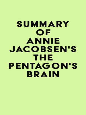 cover image of Summary of Annie Jacobsen's the Pentagon's Brain
